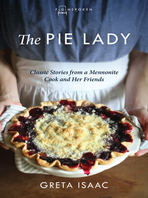 cover image of The Pie Lady: Classic Stories from a Mennonite Cook and Her Friends